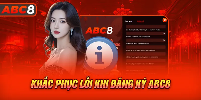 Khắc phục các lỗi có thể gặp khi đăng ký ABC8