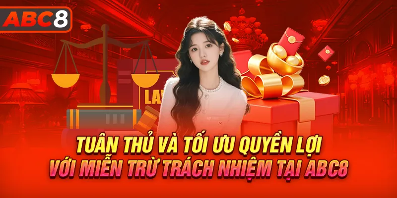 Tuân thủ và tối ưu quyền lợi đối với chính sách miễn trừ trách nhiệm