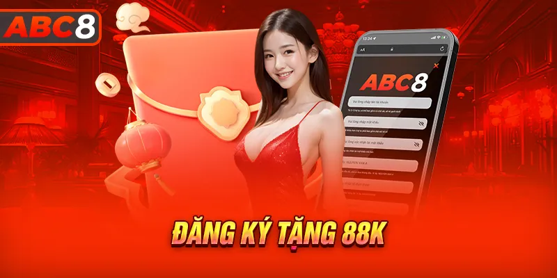 Đăng ký tặng 88K